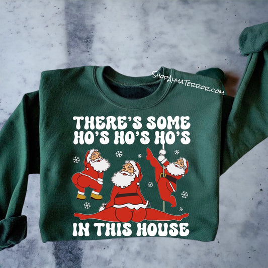 Ho Ho Hos  In This House Crewneck Sweatshirt