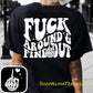 F*ck Around &  Find Out Shirt